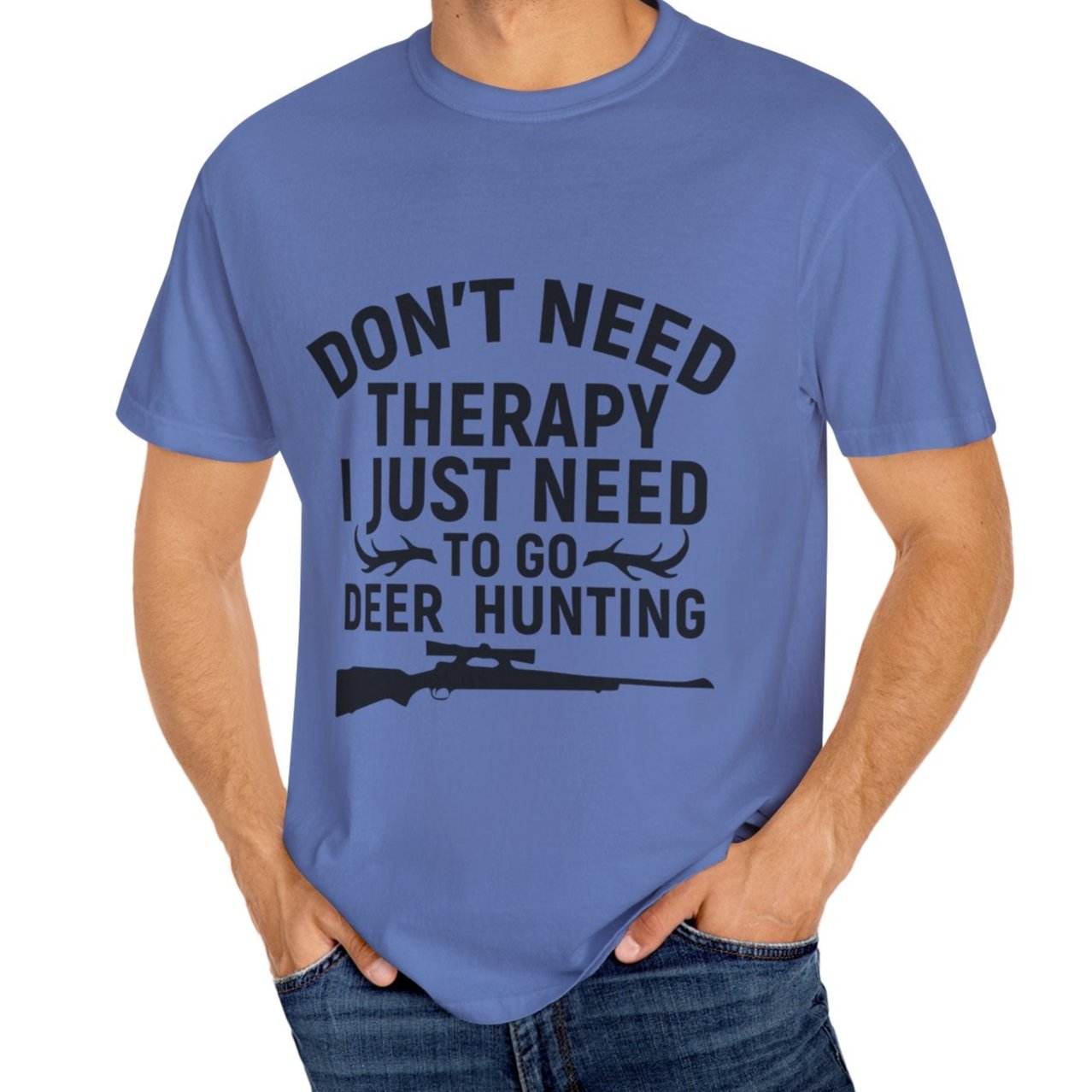 I Just Need to Go Hunting T-shirt