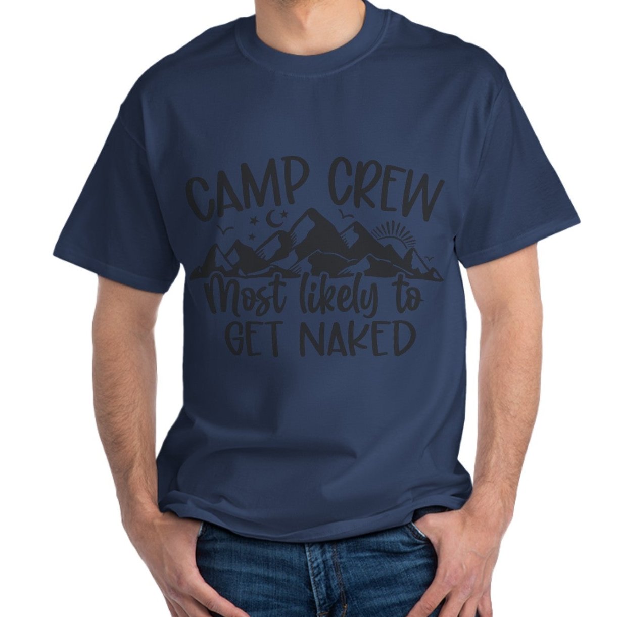 Camp Crew Most Likely to get Naked Men's  T-Shirt