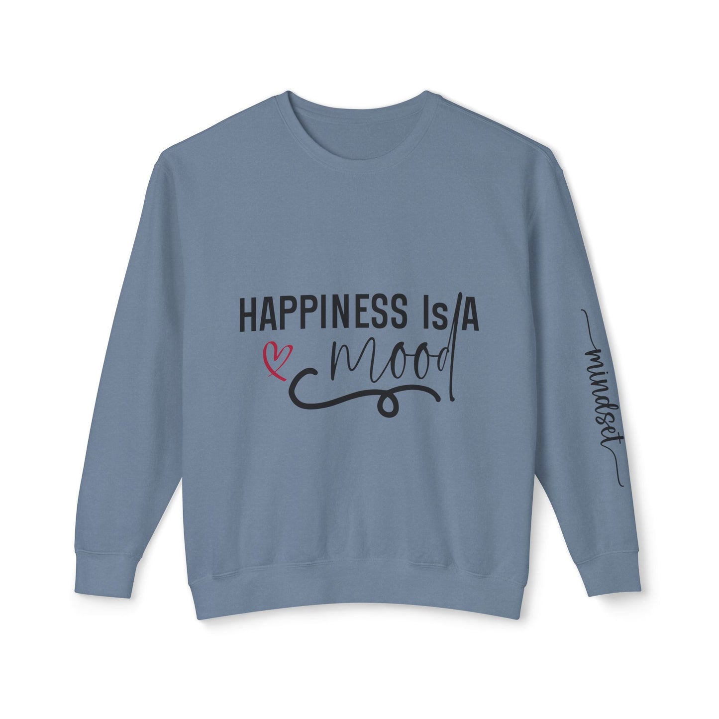 Happiness is a Mood - Positivity is a Mindset Crewneck Sweatshirt