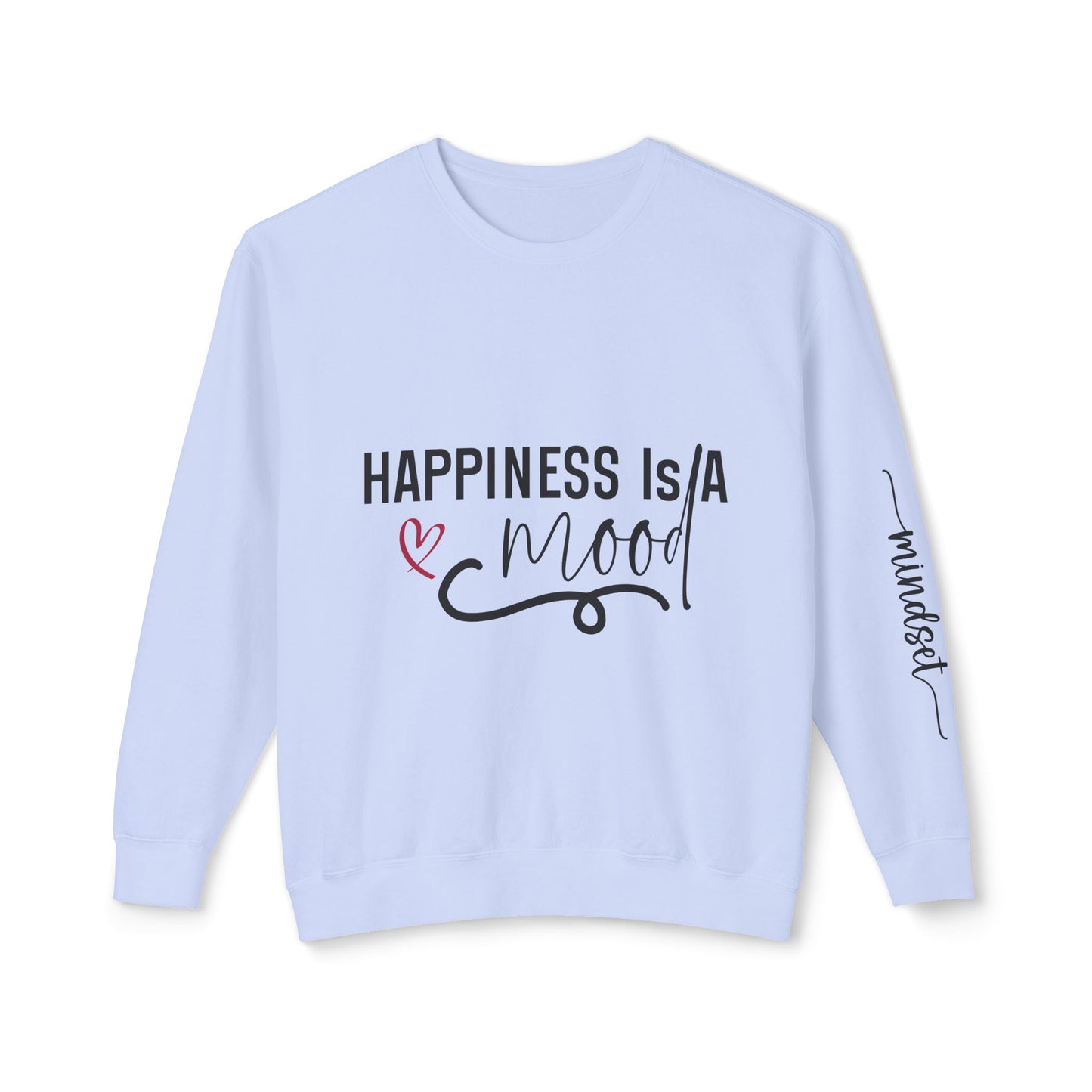 Happiness is a Mood - Positivity is a Mindset Crewneck Sweatshirt