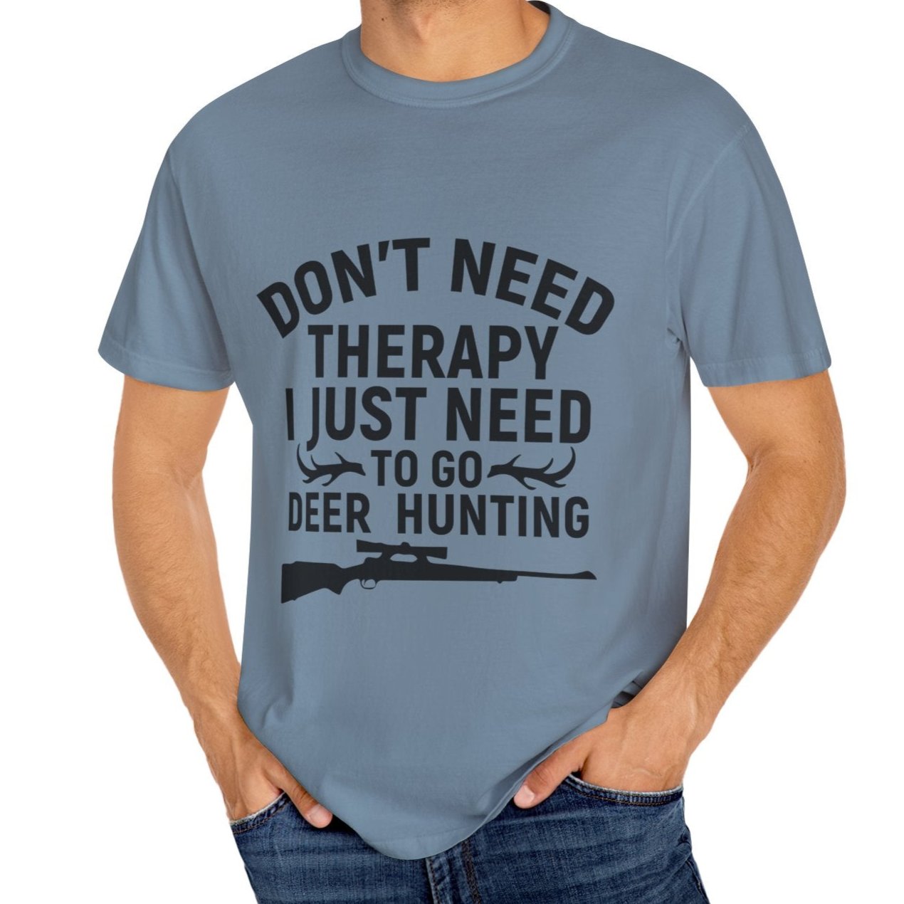 I Just Need to Go Hunting T-shirt