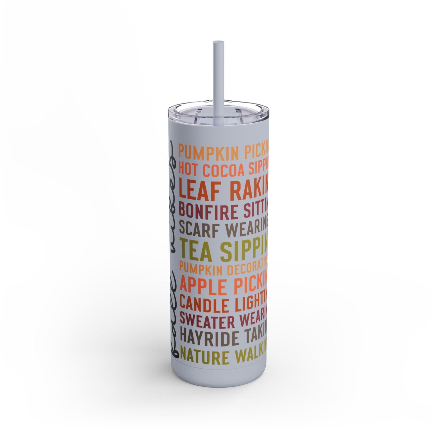 Fall Vibes Skinny Matte Tumbler, 20oz