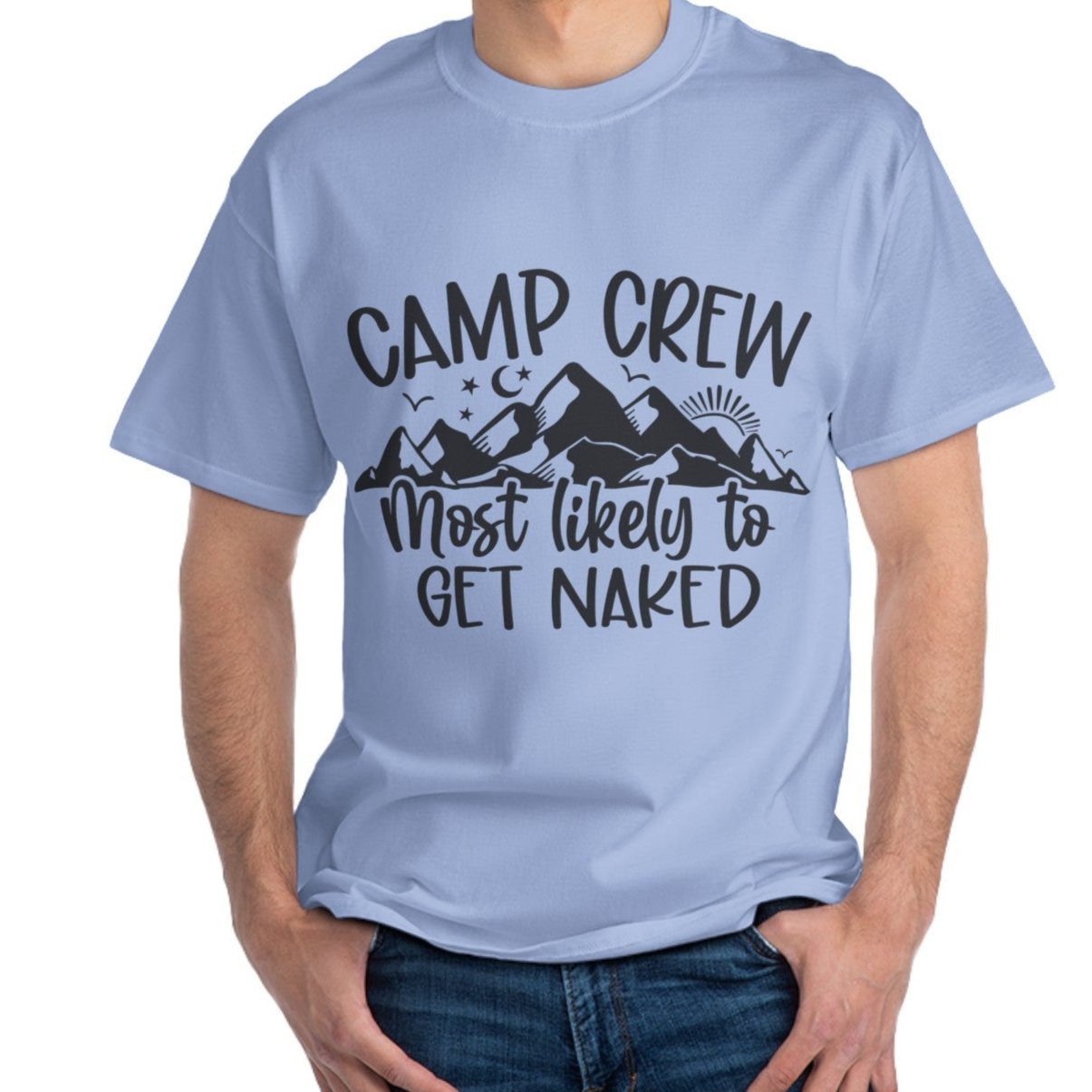 Camp Crew Most Likely to get Naked Men's  T-Shirt