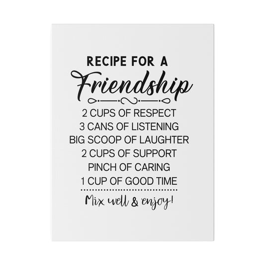 Recipe for a Friendship Matte Canvas