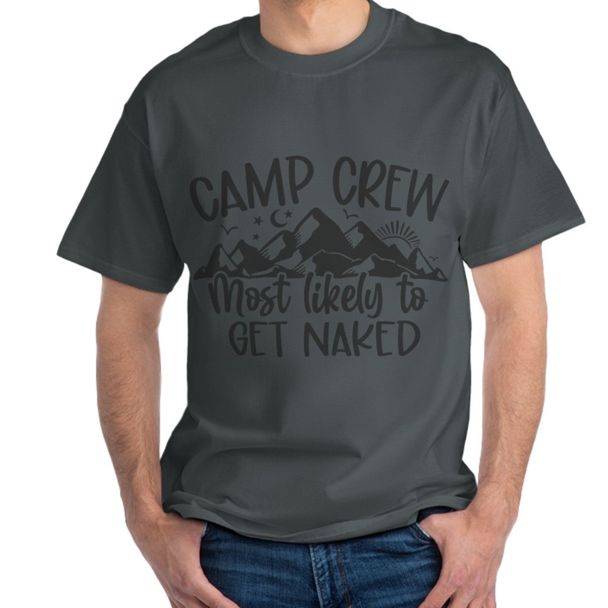 Camp Crew Most Likely to get Naked Men's  T-Shirt