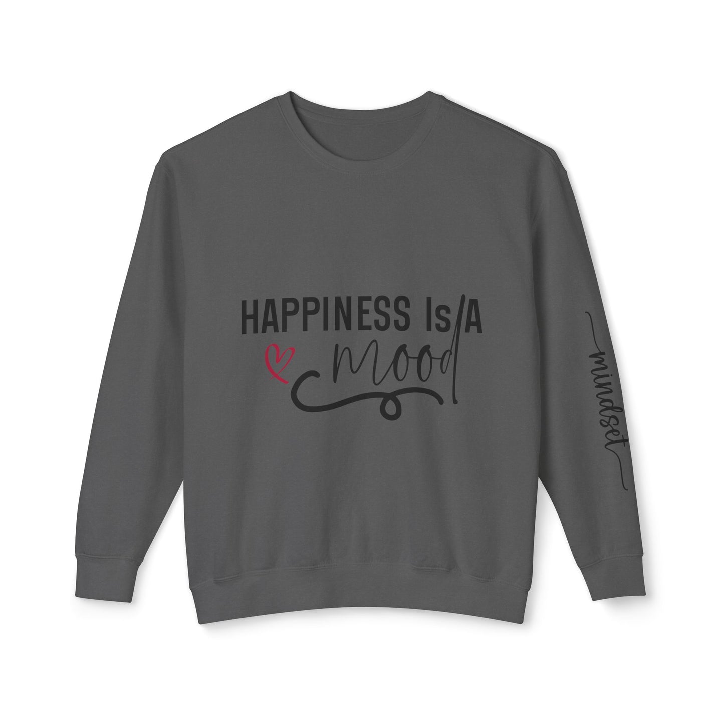 Happiness is a Mood - Positivity is a Mindset Crewneck Sweatshirt