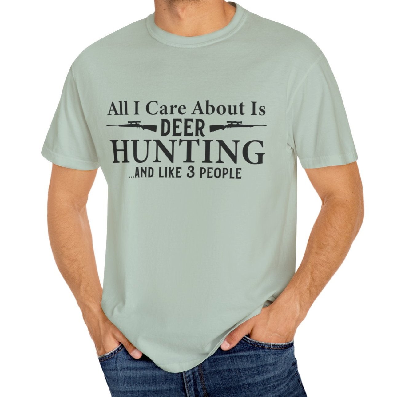 All I Care about is Deer Hunting T-shirt