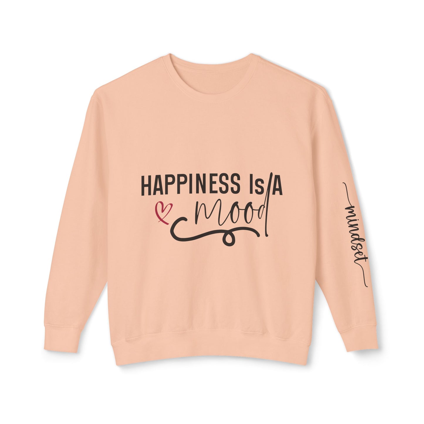 Happiness is a Mood - Positivity is a Mindset Crewneck Sweatshirt