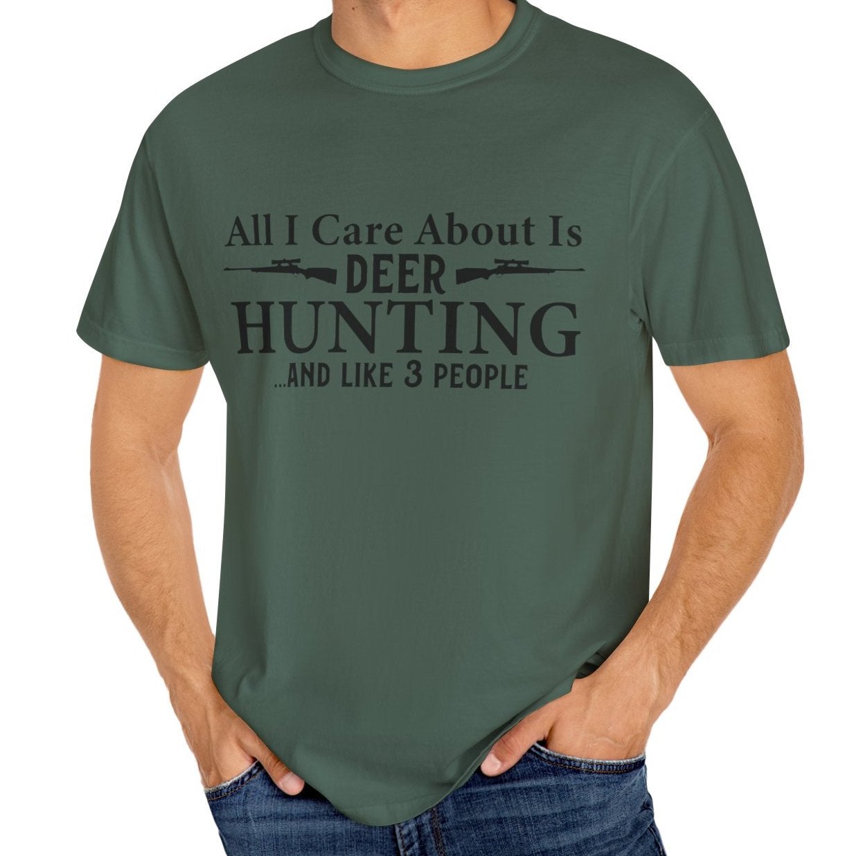 All I Care about is Deer Hunting T-shirt