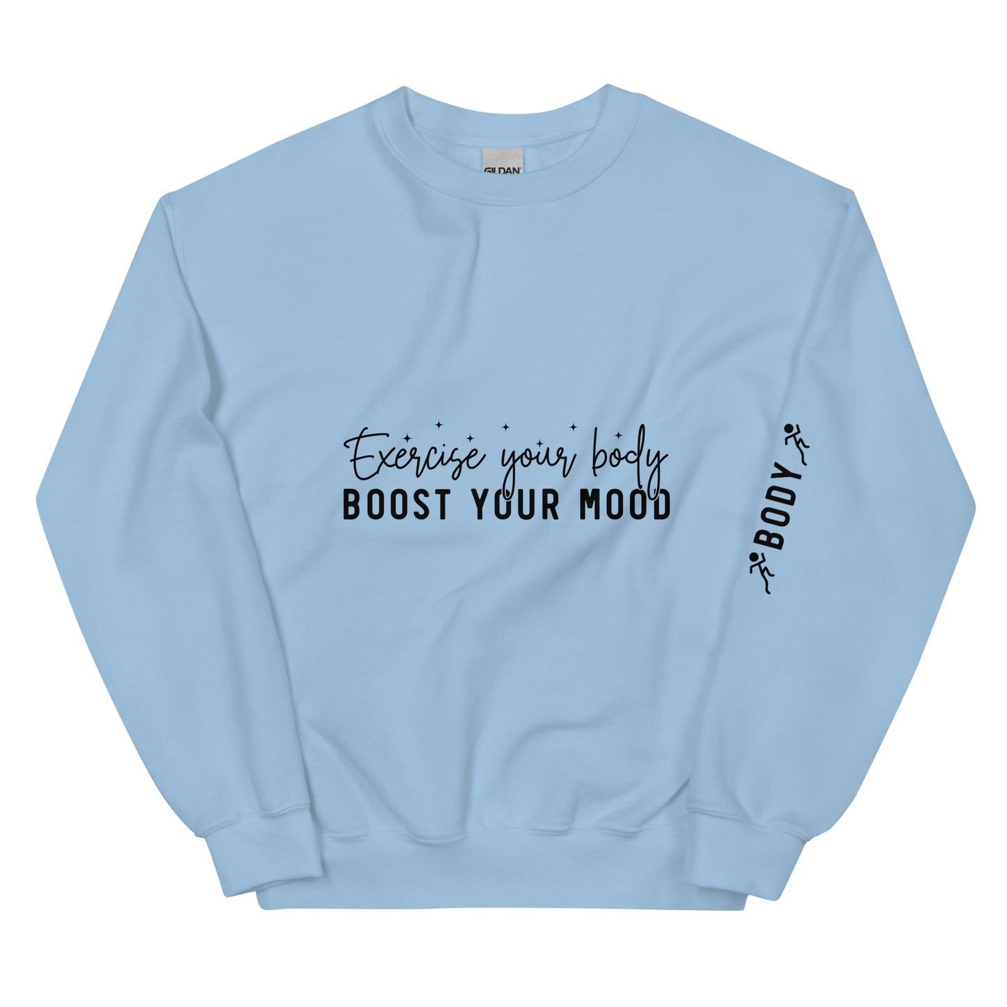 Exercise you Body Boost you Mood Crewneck